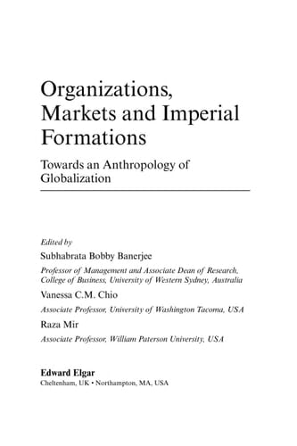 Organizations, Markets and Imperial Formations Towards an Anthropology of Globalization