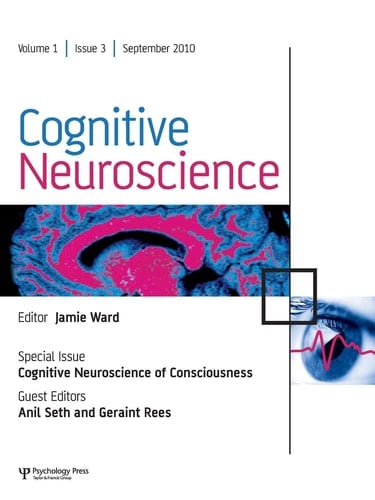 Cognitive Neuroscience of Consciousness A Special Issue of Cognitive Neuroscience
