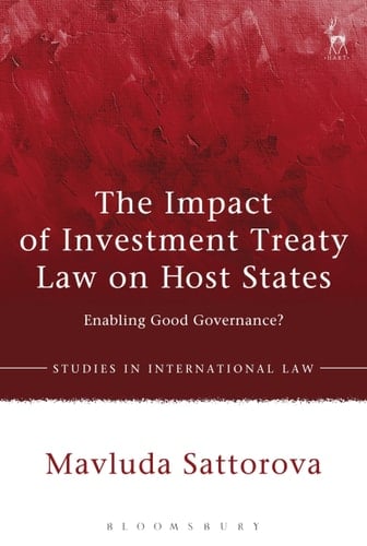 The Impact of Investment Treaty Law on Host States Enabling Good Governance?