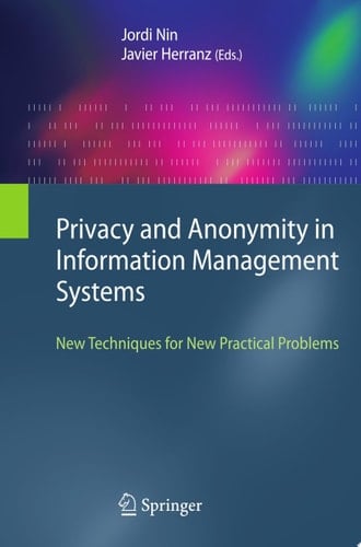 Privacy and Anonymity in Information Management Systems