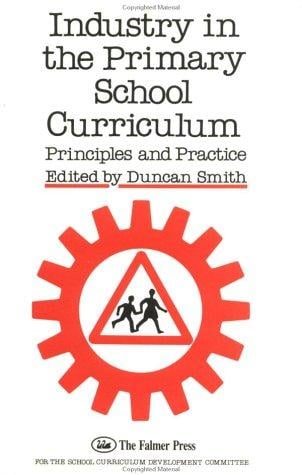 Industry in the Primary School Curriculum: Principles and Practice