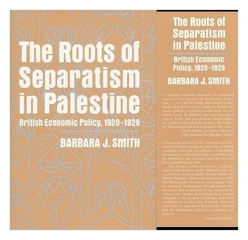 The Roots of Separatism in Palestine British Economic Policy, 1920-1929