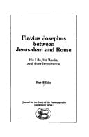 Flavius Josephus, Between Jerusalem and Rome: His Life, His Works, and Their Importance (Journal for the Study of the Pseudepigrapha)