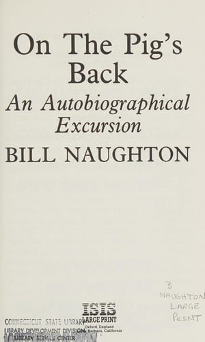 On the Pig's Back: An Autobiographical Excursion (Large Type Editions)