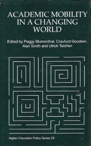Academic Mobility in a Changing World: Regional and Global Trends (Higher Education Policy, 29)