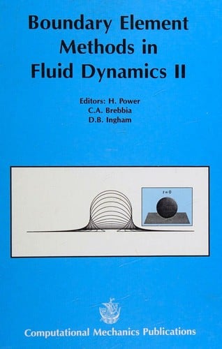 Boundary Element Methods in Fluid Dynamics II: Second International Fluid Dynamics Workshop, Southampton, UK, 12-13 July 1994