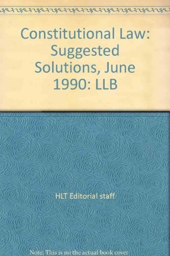 Constitutional Law Suggested Solutions - University of London June Examination 1990