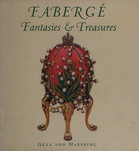 Faberge Fantasies and Treasures