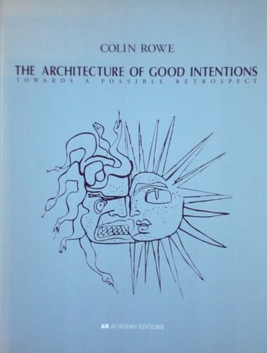Architecture of Good Intentions