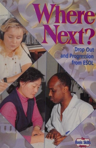 Where Next? Drop Out and Progression from Esol