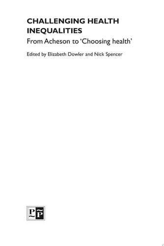 Challenging Health Inequalities From Acheson to Choosing Health