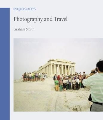 Photography and Travel
            
                Reaktion Books  Exposures