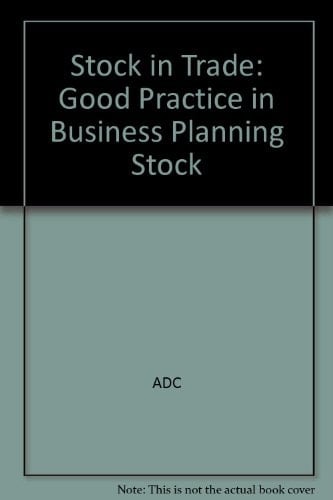 Stock in Trade Good Practice in Business Planning for Stock Transfers