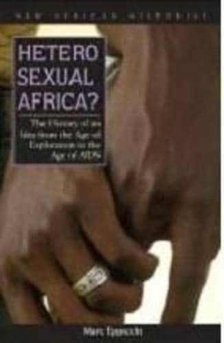 Heterosexual Africa: The History of an Idea from the Age of Exploration to the Age of AIDS