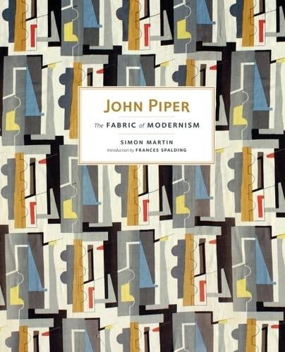 John Piper The Fabric of Modernism