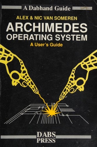 Archimedes Operating System A Dabhand Guide