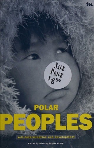 Polar Peoples Self-Determination and Development (Minority Rights Publications)