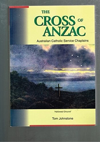 The Cross of Anzac Australian Catholic Service Chaplains