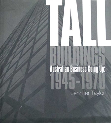 Tall Buildings Australian Business Going Up : 1945-1970