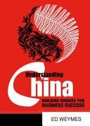 Understanding China Building Bridges for Business Success