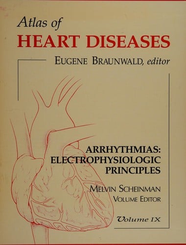 Arrhythmias: Electrophysiologic Principles