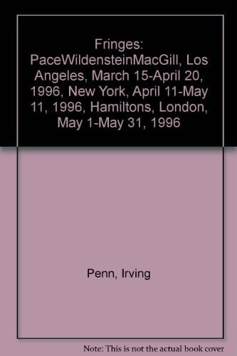 Fringes PaceWildensteinMacGill, Los Angeles, March 15-April 20, 1996, New York, April 11-May 11, 1996, Hamiltons, London, May 1-May 31, 1996