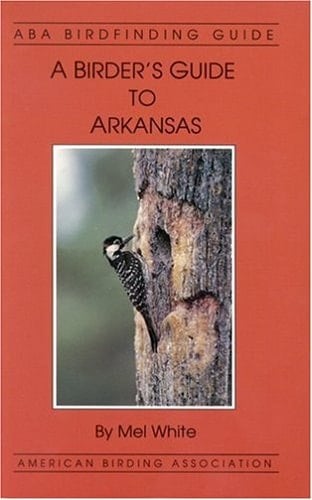 A birder's guide to Arkansas (ABA birdfinding guide)