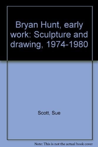 Bryan Hunt, Early Work Sculpture and Drawing, 1974-1980