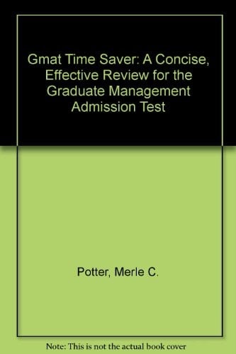 GMAT Time-Saver The Most Effective Prep--In Half the Time