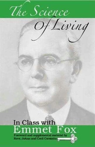 The Science of Living in Class with Emmet Fox