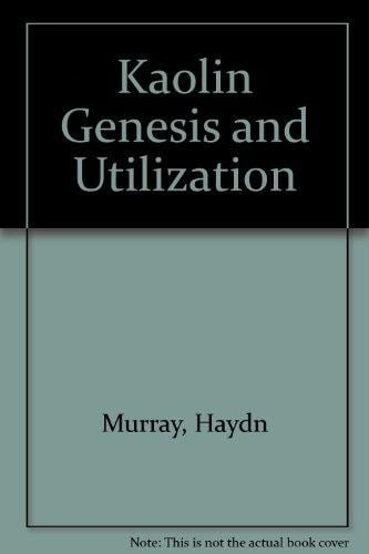 Kaolin Genesis and Utilization