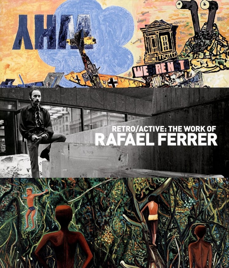 Retro/active The Work of Rafael Ferrer : June 8-August 22, 2010 El Museo Del Barrio, New York