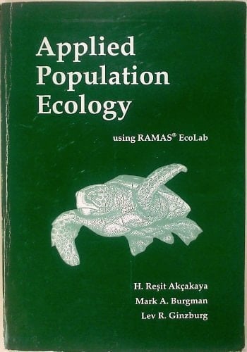 Applied Population Ecology Principles and Computer Exercises Using RAMAS EcoLab 1.0