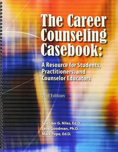 Career Counseling Casebook A Resource for Students, Practitioners, and Counselor Educators