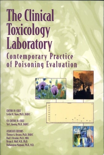 The Clinical Toxicology Laboratory Contemporary Practice of Poisoning Evaluation