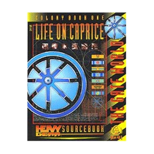 Life on Caprice : Colony Book One : Heavy Gear Sourcebook : the Gate World