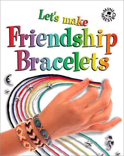 Let's Make Friendship Bracelets