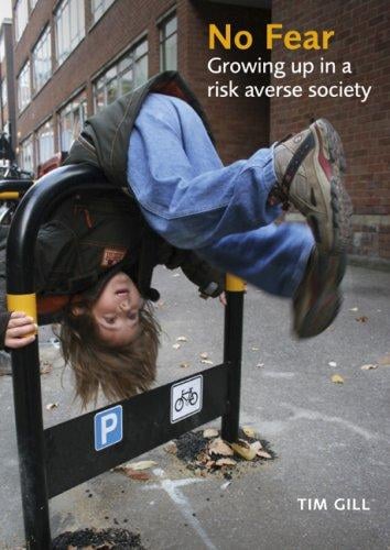 No fear: growing up in a risk averse society