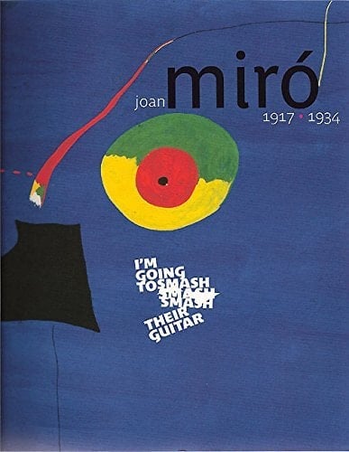 Joan Miró, 1917 - 1934 : published to accompany the exhibition "La naissance du monde" in Galerie 1, Centre Pompidou from 3 March to 28 June 2004