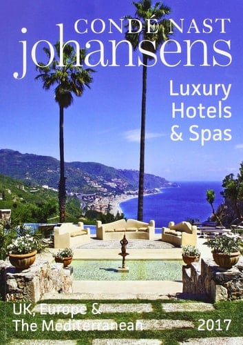 Conde Nast Johansens Luxury Hotels & Spas: UK, Europe & the Mediterranean 2017