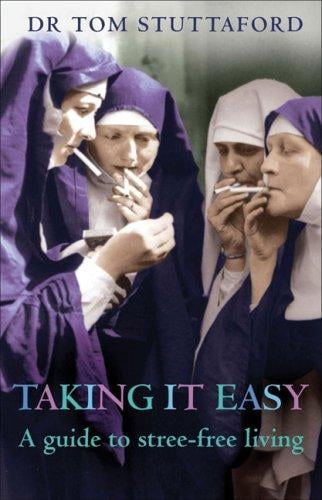 Taking it easy: a guide to stress-free living