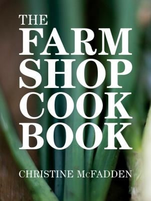 The Farm Shop Cookbook