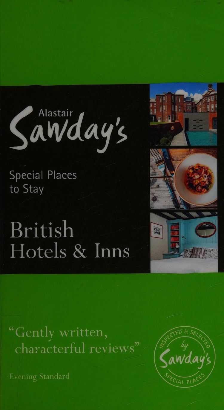 Alastair Sawday's Special Places to Stay British hotels and inns 2015