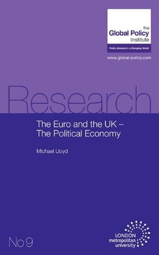 The Euro and the Uk - the Political Economy