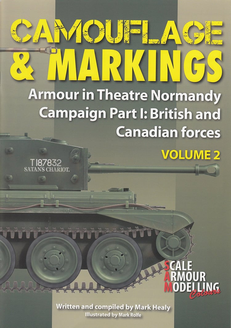 WPTCM2 Warpaint Books - Camouflage & Markings: Armour in Theatre Normandy Campaign Part I: British and Canadian Forces Volume 2 by Mark Healy (2015-08-02)