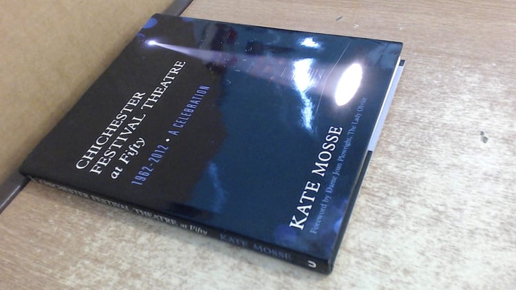 Chichester Festival Theatre at Fifty 1962-2012 : a Celebration