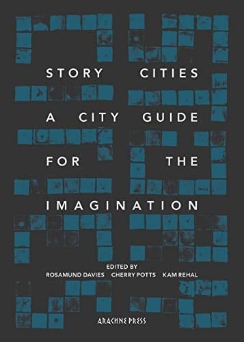 Story Cities A City Guide for the Imagination