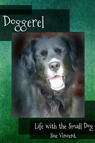 Doggerel: Life with the Small Dog