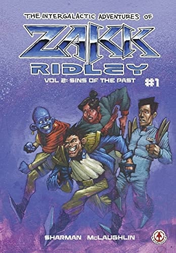 The Intergalactic Adventures Of Zakk Ridley Vol 2 Sins Of The Past #1