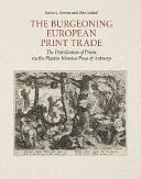 The Burgeoning European Print Trade The Distribution of Prints Via the Plantin-Moretus Press of Antwerp